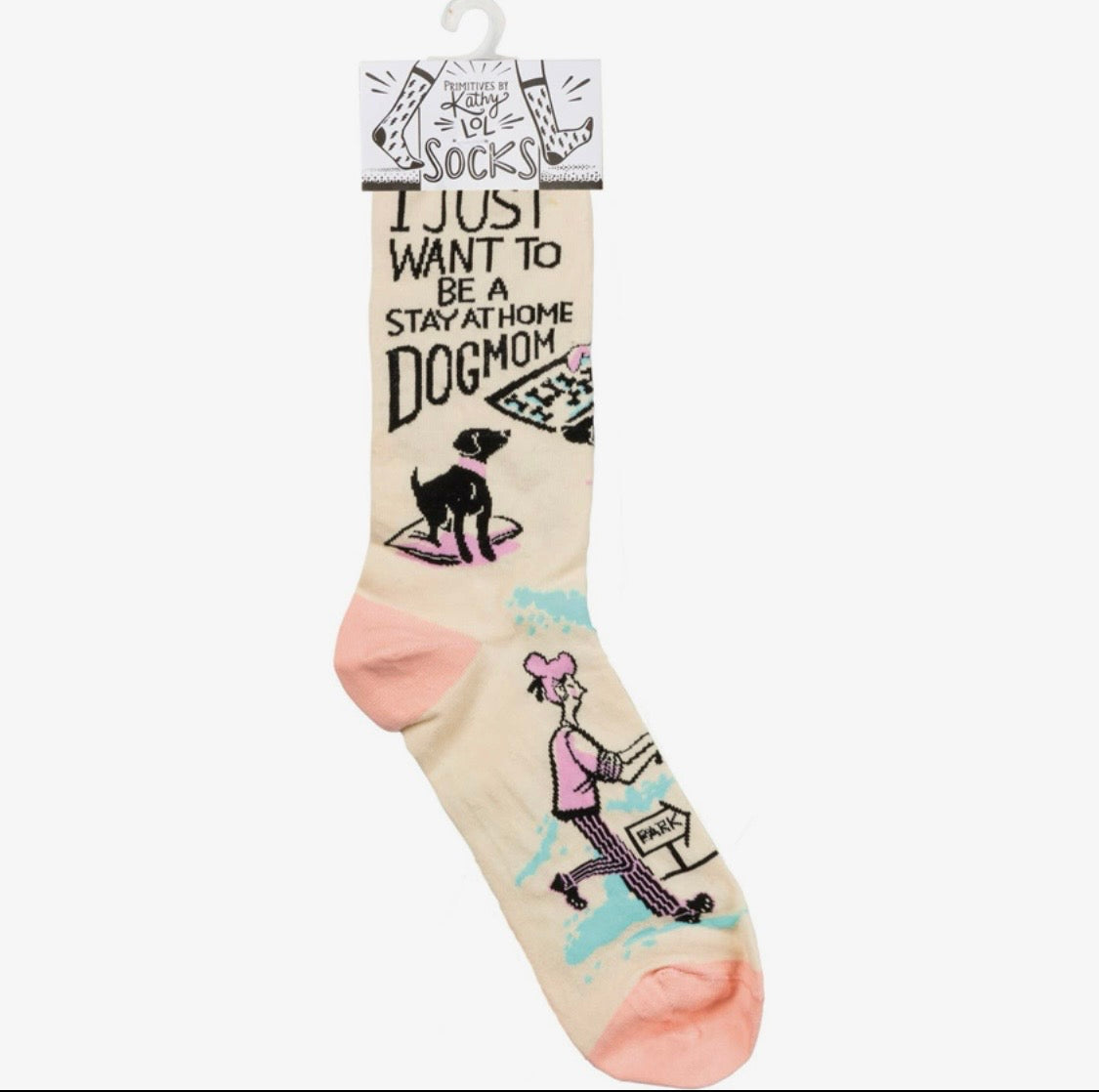 Be A Stay At Home Dog
Mom Socks